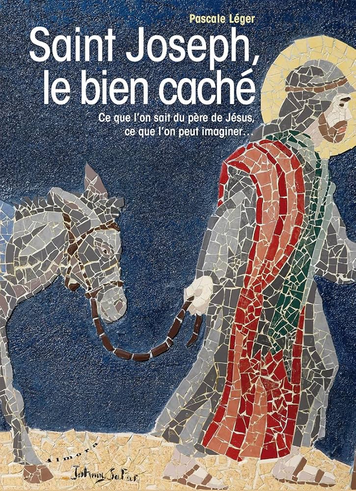 Livre Saint Joseph le bien caché de Pascale léger.