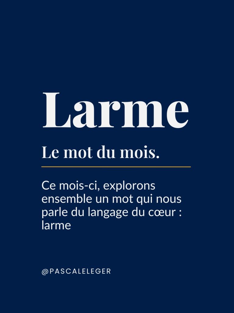 Mot du mois de Pascale Léger, larme.